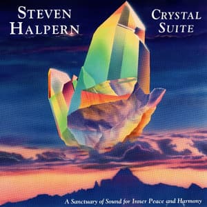 Crystal Suite - Steven Halpern