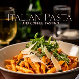 Italian Pasta and Coffee Tasting: Smooth BGM in Real Restaurant, Late Night Jazz in Rome - Italian Restaurant Music of Italy
