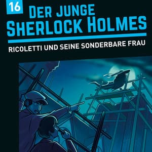 Folge 16: Ricoletti und seine sonderbare Frau - Der junge Sherlock Holmes