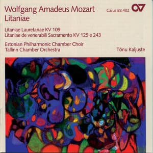 Mozart: Litaniae K. 109, K. 125 & K. 243 - Wolfgang Amadeus Mozart