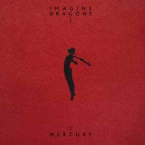 Mercury - Acts 1 & 2 - Imagine Dragons