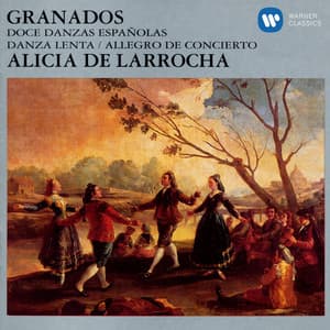 Granados: 12 Danzas españolas, Danza lenta & Allegro de concierto - Enrique Granados