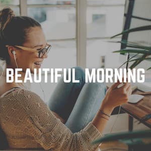 Beautiful Morning - Work Music