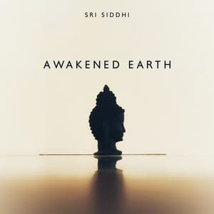 Awakened Eart - Sri Siddhi
