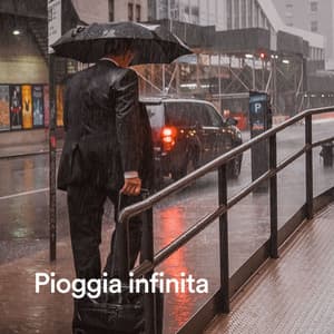 Pioggia infinita - Suoni Naturali
