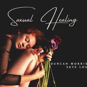 Saxual Healing: Sax Jazz in the City - Duncan Morris