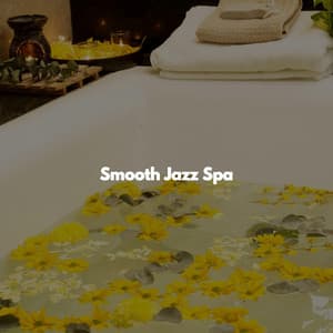 Smooth Jazz Spa - Spa Music Playlist