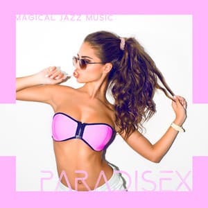 Magical Jazz Music Paradise - Lovely Music for Relax - Chill After Dark