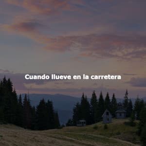 Cuando llueve en la carretera - Elegante Música para Restaurantes