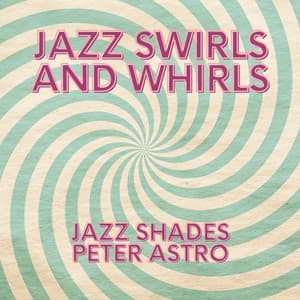 Jazz Swirls and Whirls - Jazz Shades