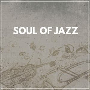 Soul of Jazz - Instrumental Jazz Music Ambient