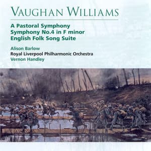 Vaughan Williams A Pastoral Symphony, Symphony No.4 in F minor, English Folk Song Suite - Ralph Vaughan Williams
