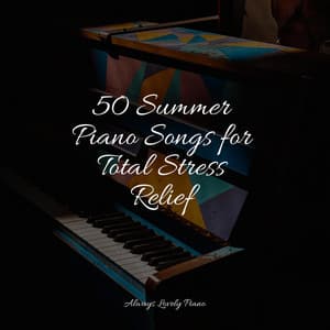 50 Comforting Sounds for Completely Peaceful Stress & Anxiety Relief - Relaxing Piano Music Masters