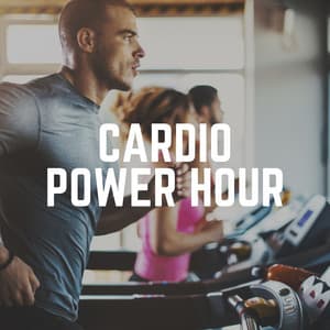 Cardio Power Hour - Treadmill Workout Music