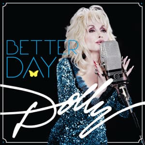 Better Day - Dolly Parton