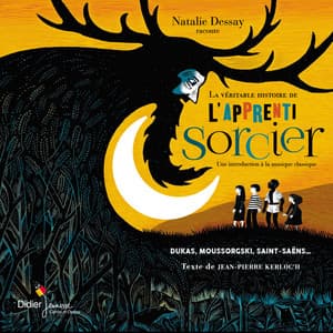 La véritable histoire de l'apprenti sorcier - Natalie Dessay