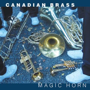 Magic Horn - Canadian Brass