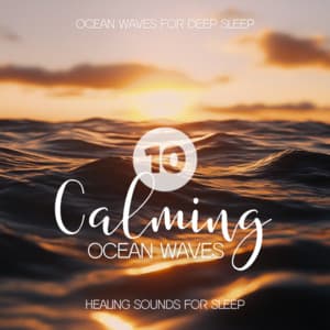 Calming Ocean Waves Healing & Restful for Sleep - Ocean Waves for Deep Sleep