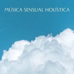 Música Sensual Holística - Zona de Música Sexual
