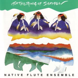 Gathering of Shamen - Native Flute Ensemble