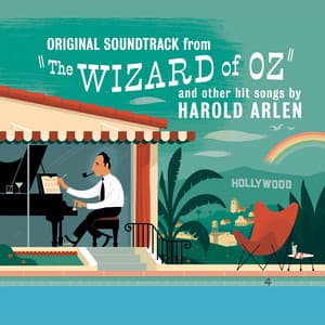 The Wizard of Oz and Other Hit Songs By Harold Arlen - Harold Arlen