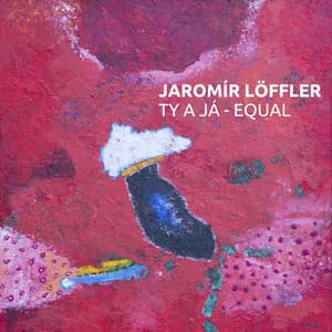 Ty a já - equal - Jaromír Löffler