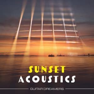 Sunset Acoustics - Guitar Dreamers