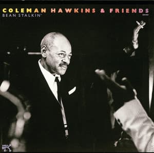 Bean Stalkin' - Coleman Hawkins