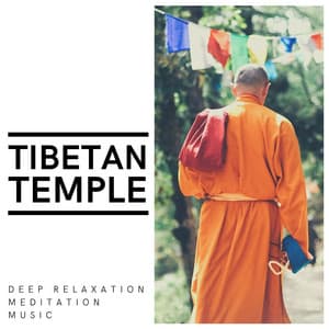 Tibetan Temple: Deep Relaxation Meditation Music - Zen Music Garden & Spa