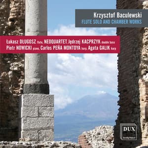 Krzysztof Baculewski: Solo & Chamber Works for Flute - Krzysztof Baculewski