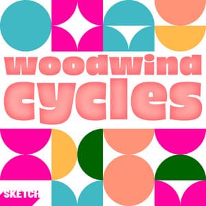 Woodwind Cycles - Sketch Music