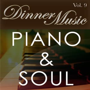 Dinnermusic Vol. 9 - Piano & Soul - Dinner Music