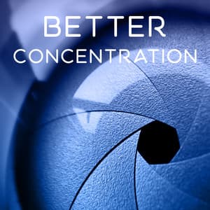 Better Concentration – Music for Study, Power of the Mind, Easier Work - Classical Study Music Ensemble