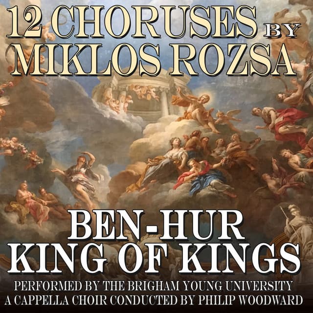 12 Choruses: Ben Hur And The King Of Kings - Miklós Rózsa