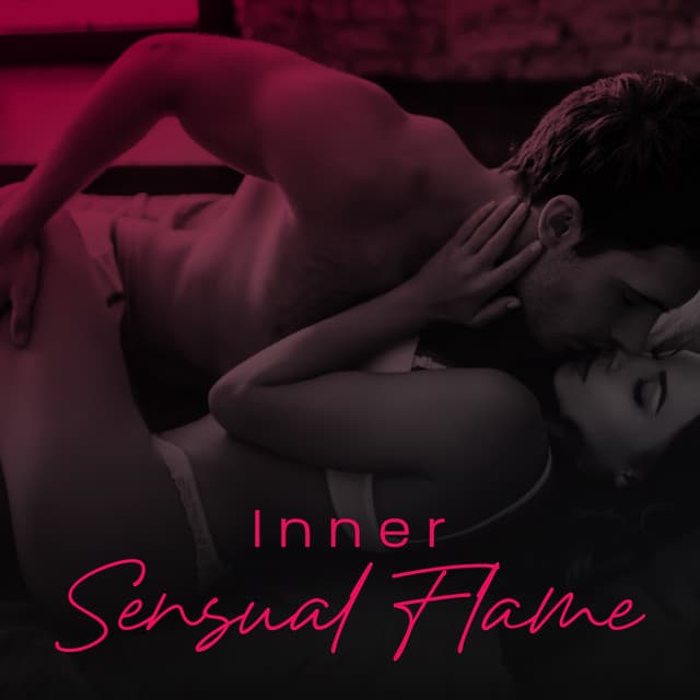 Inner Sensual Flame: Beloved Energy, Intimate Awakening, Tantric Bliss - Tantric Love Experience