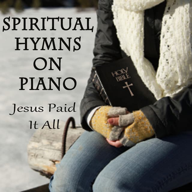 Spiritual Hymns on Piano - Jesus Paid It All - The O'Neill Brothers Group