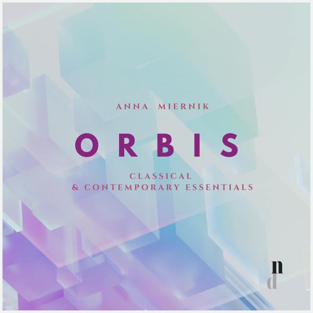 'Orbis' - Classical & Contemporary Essentials - Anna Miernik