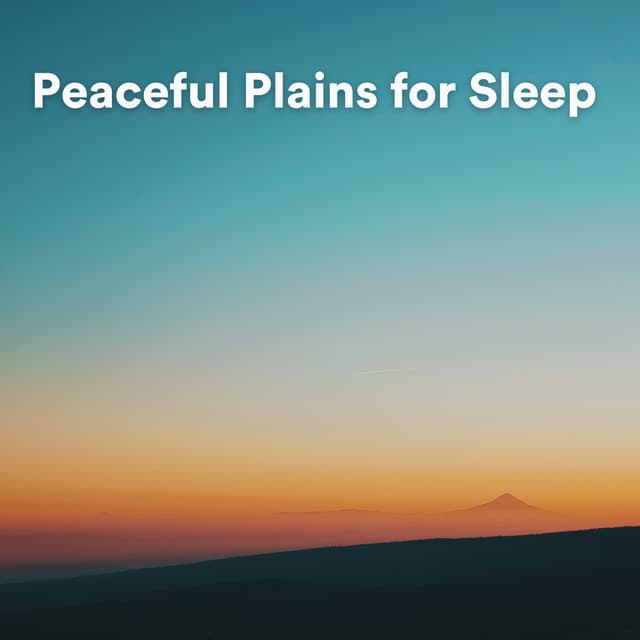 Peaceful Plains for Sleep - Oasis of Relaxation Meditation