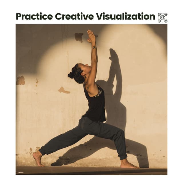Practice Creative Visualization - Ambient Music Therapy