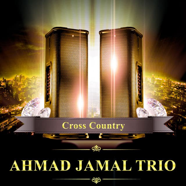 Cross Country - Ahmad Jamal Trio