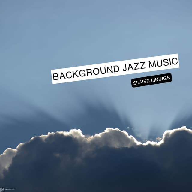 Silver Linings - Background Jazz Music