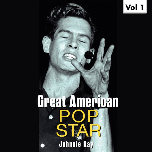 Great American Pop Stars - Johnnie Ray, Vol.1 - Johnnie Ray