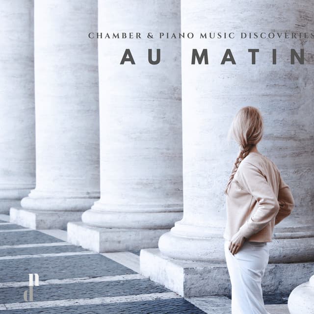 "059 Contemporary Chamber & Piano Music Discoveries": Au Matin - Various Artists