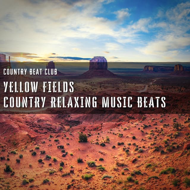 Yellow Fields, Country Relaxing Music Beats - Country Beat Club