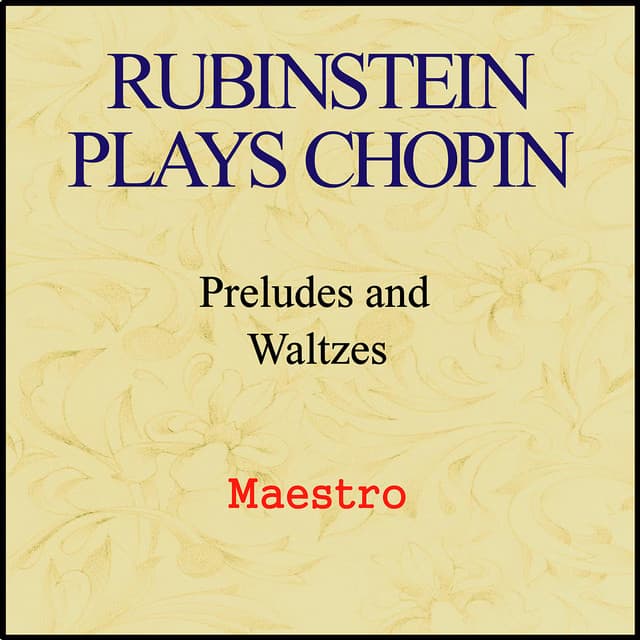 Rubinstein plays Chopin - Preludes and Waltzes - Arthur Rubinstein