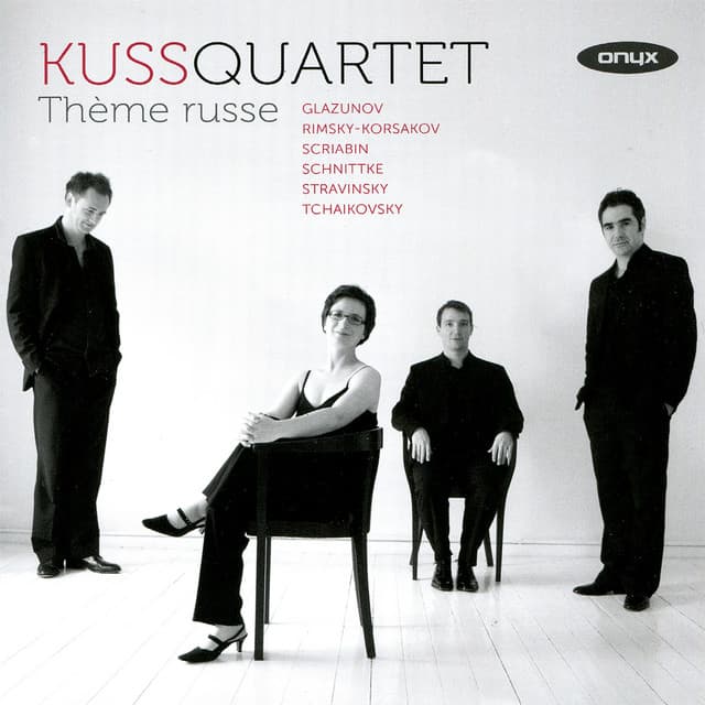Thème russe - Tchaikovsky, Stravinsky, Schnittke, Glazunov, Scriabin, Rimsky Korsakov etc - Kuss Quartet