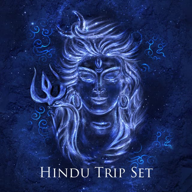 Hindu Trip Set: Hypnotic Oriental Meditation, Deep Mantra, Namaste, Spiritual Healing Music - Hindu Academy