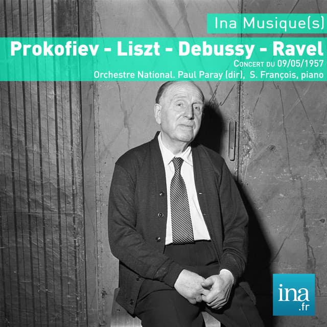 Prokofiev - Liszt - Debussy - Ravel, Concert du 09/05/1957, Orchestre National de la RTF, Paul Paray , S. François - Orchestre National de la RTF