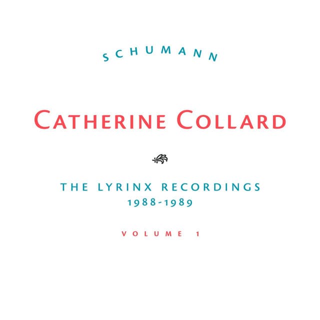 Schumann, The Lyrinx Recordings 1988-1989, Vol. 1 - Robert Schumann