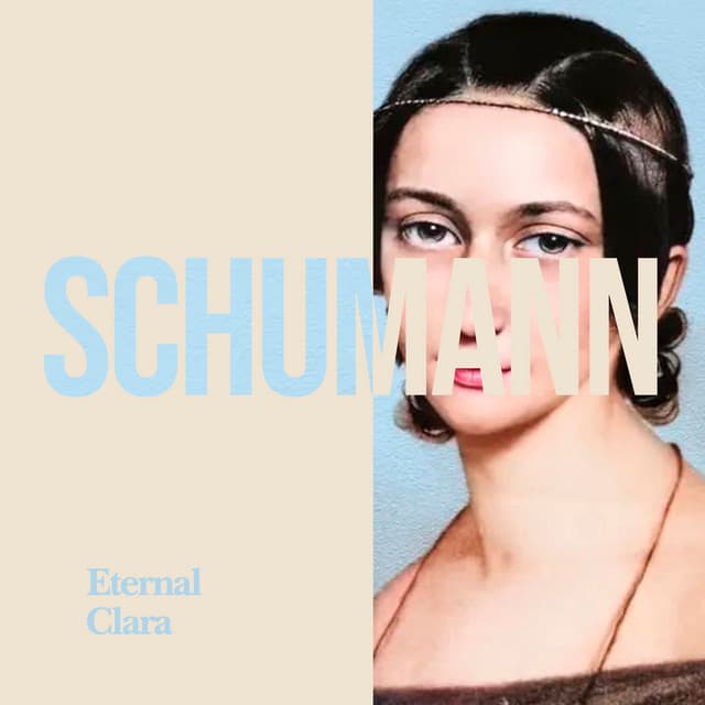 Eternal Clara - Clara Schumann